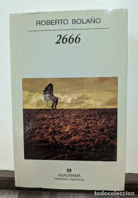 Libros de segunda mano: 2666 - Roberto Bola&ntilde;o - Editorial Anagrama - 2004 - Primera Edici&oacute;n - Narrativas Hisp&aacute;nicas 366