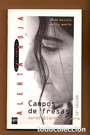Libros de segunda mano: Campos de fresas. Jordi Sierra i Fabra