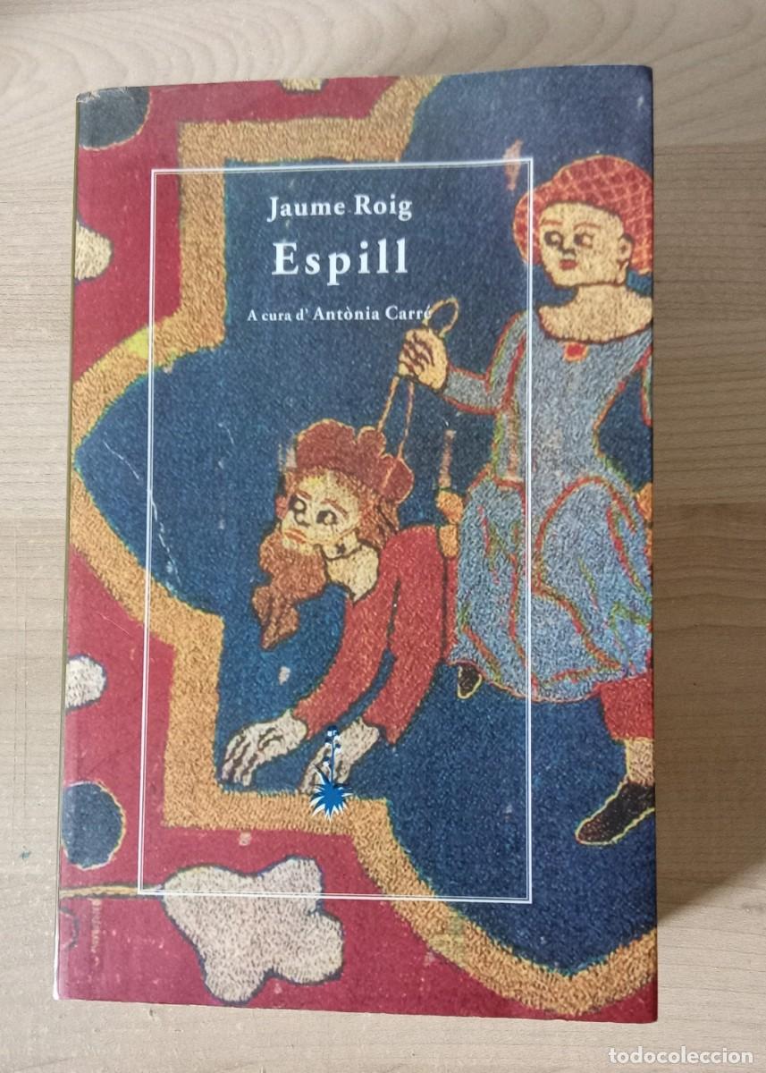 Libros de segunda mano: ESPILL. Jaume Roig. A cura d&acute;Antonia Carr&eacute;.. quaderns crema, 1&ordm; edicio, novembre 2006