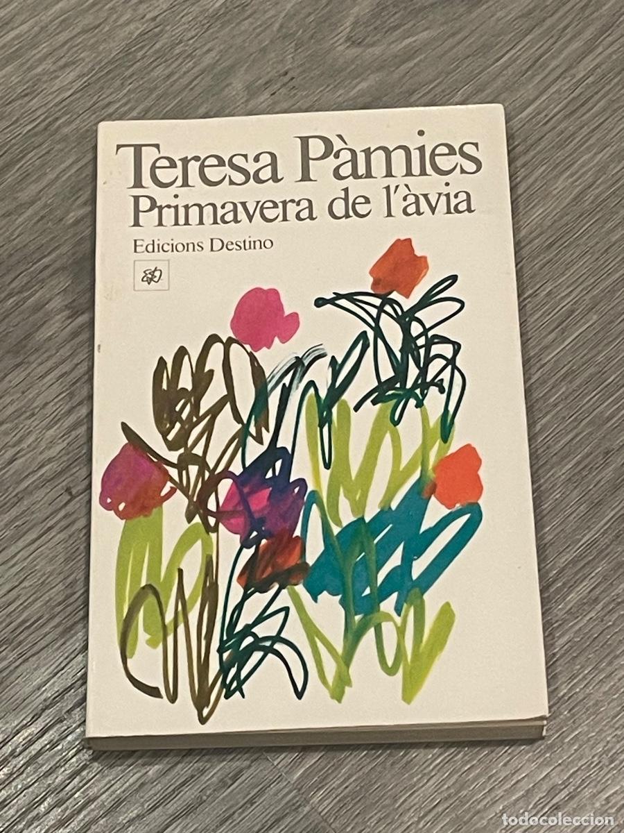 Second hand books: TERESA PAMIES - PRIMAVERA DE L'AVIA - ED.DESTINO 1A.ED. 1989 - DEDICATORIA AUTOR