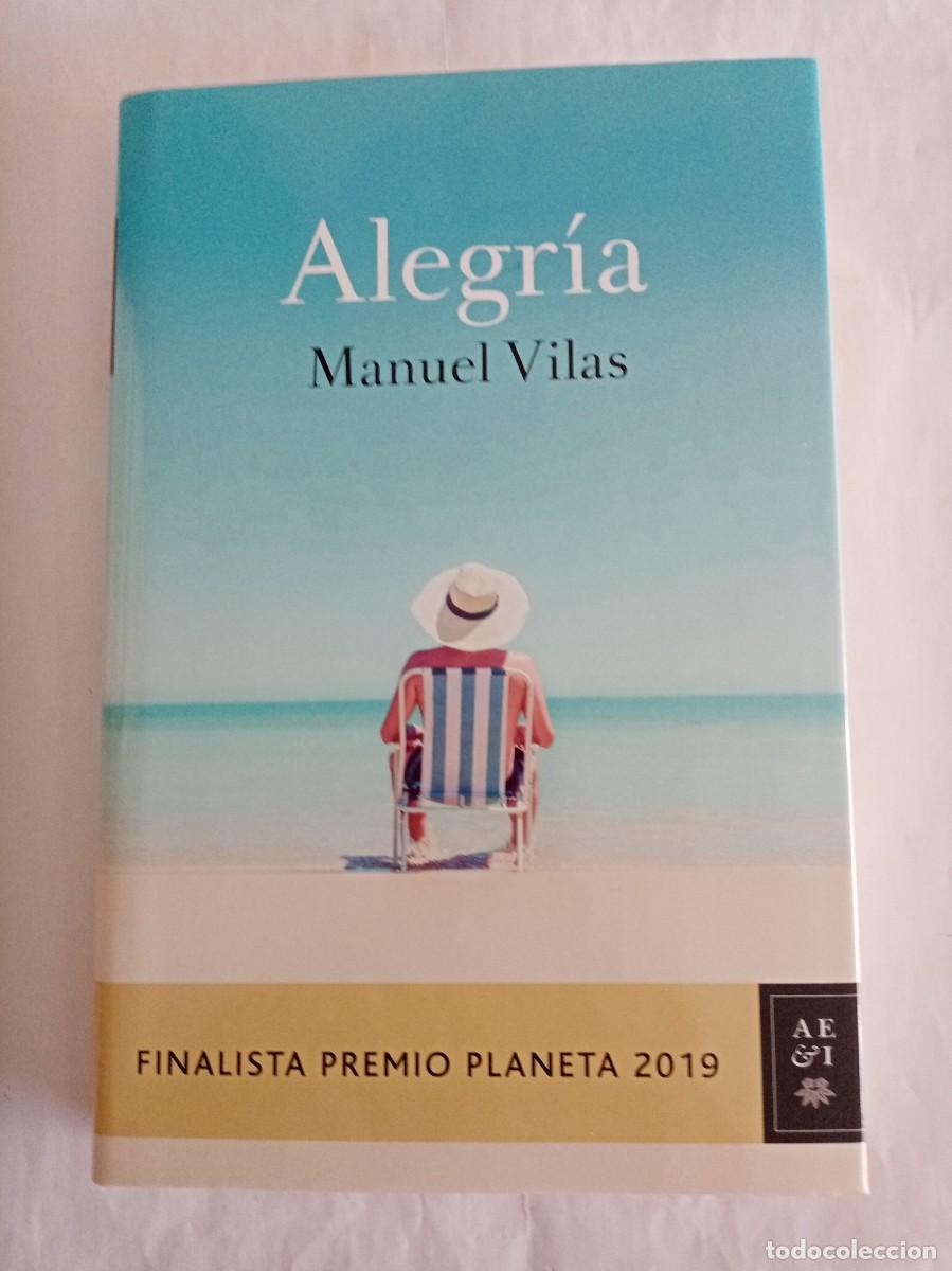 Libros de segunda mano: ALEGR&Iacute;A . Manuel Vilas ( PLANETA )
