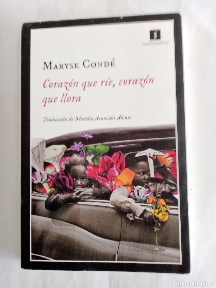 Libros de segunda mano: CORAZ&Oacute;N QUE RIE, CORAZ&Oacute;N QUE LLORA . Maryse Cond&eacute; ( IMPEDIMENTA )