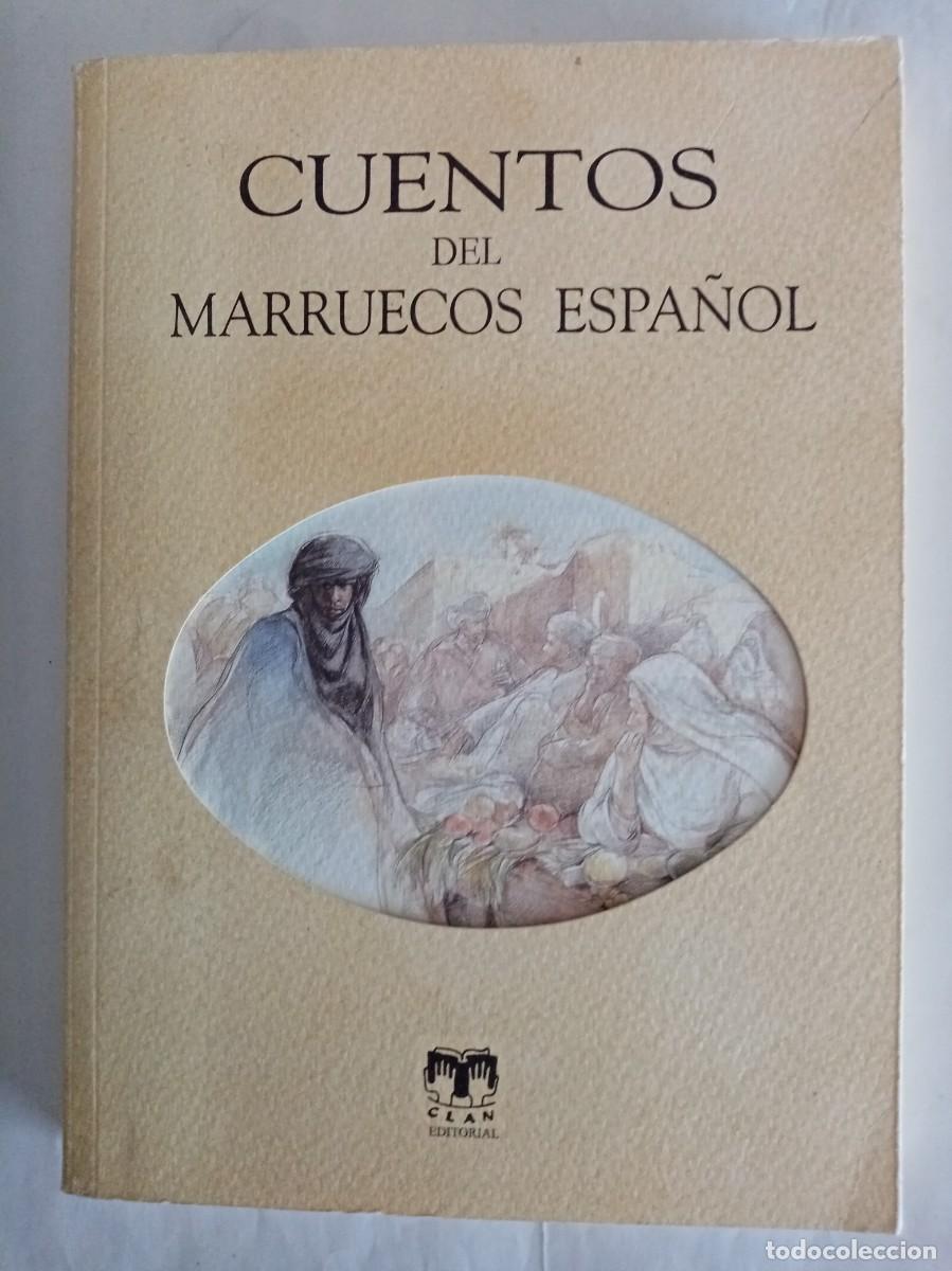 Libros de segunda mano: CUENTOS DEL MARRUECOS ESPA&Ntilde;OL ( CLAN )