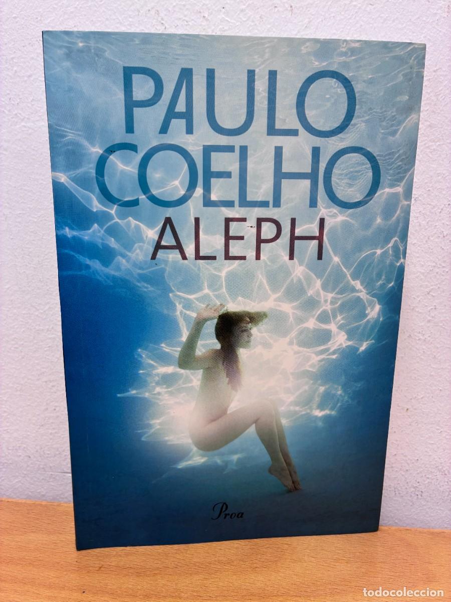 Libros de segunda mano: PAULO COELHO. ALEPH. DEDICATORIA DE L'AUTOR EN CATAL&Agrave;. PROA, 1&ordf; EDICI&Oacute;, SETEMBRE DEL 2011.