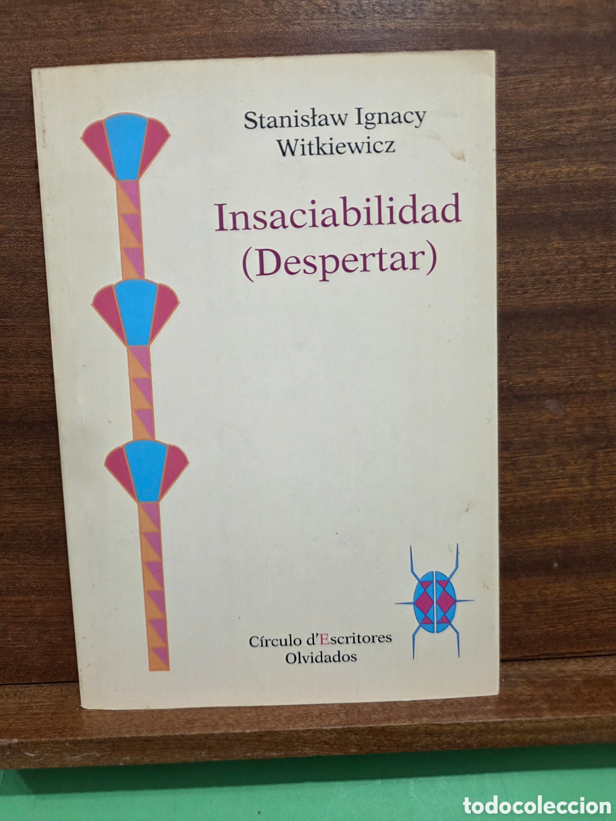 Libros de segunda mano: &rdquo;&rdquo;INSACIABILIDAD&rdquo;&rdquo;...( DESPERTAR)...STANISLAW IGNACI WITKIEWICZ...C&Iacute;RCULO D'ESCRITORES OLVIDADOS....