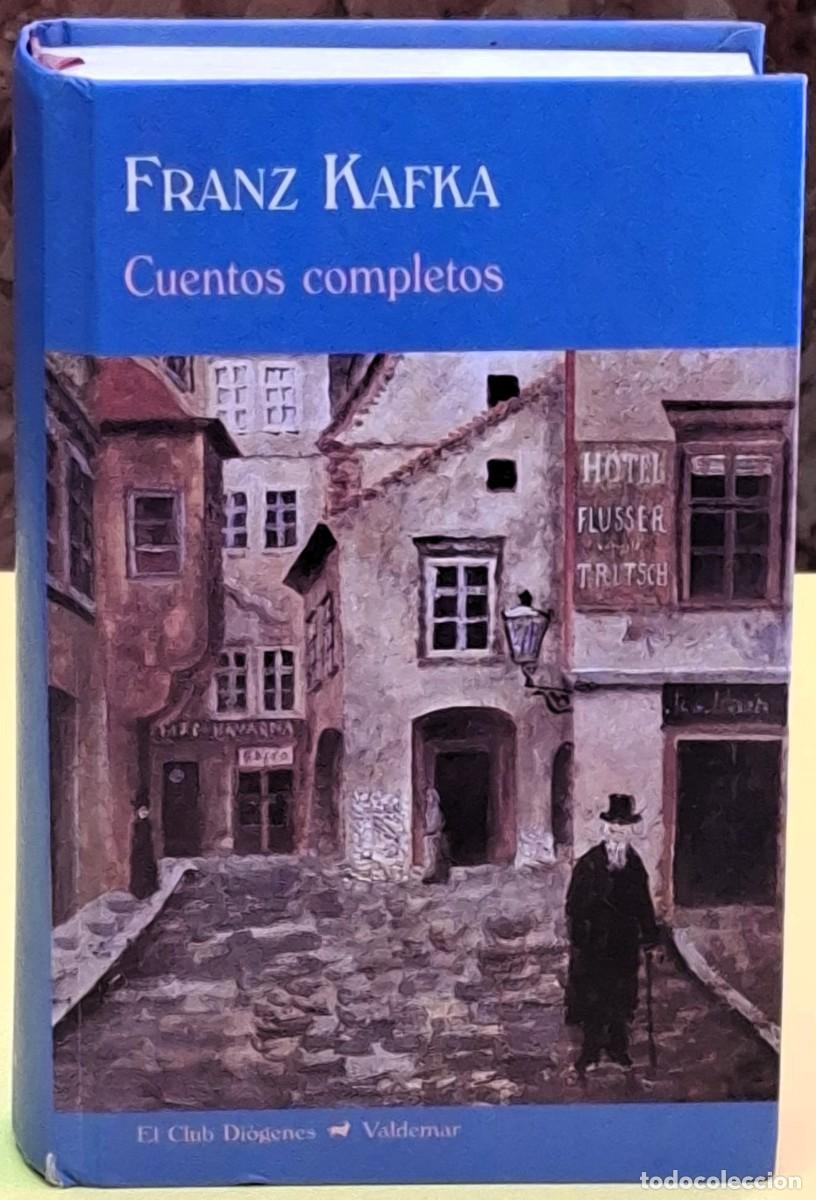 Libros de segunda mano: Franz Kafka. Cuentos Completos. El Club Di&oacute;genes. Valdemar. Textos originales. 2&ordf; edici&oacute;n 2010