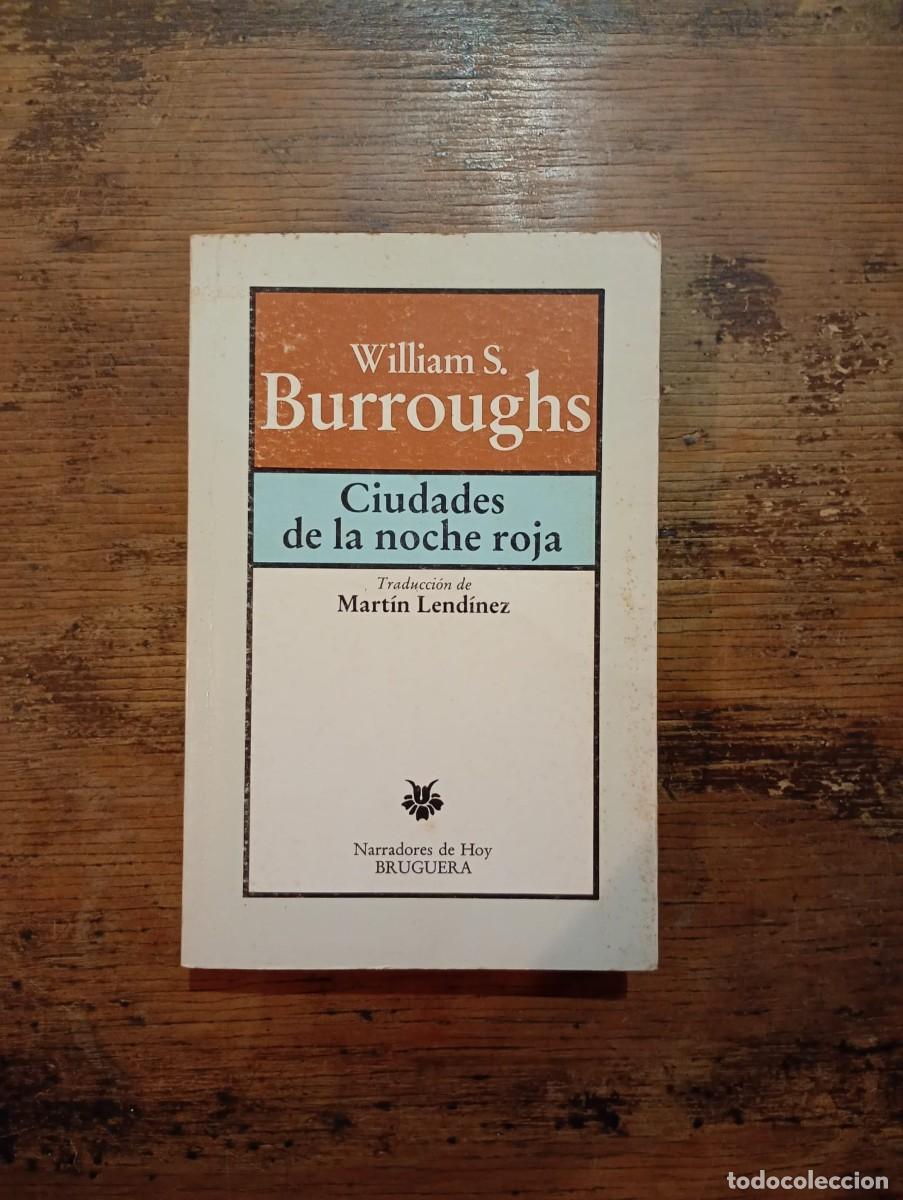 Libros de segunda mano: Ciudades de la noche roja, William S. Burroughs &iexcl;PRIMERA EDICI&Oacute;N!