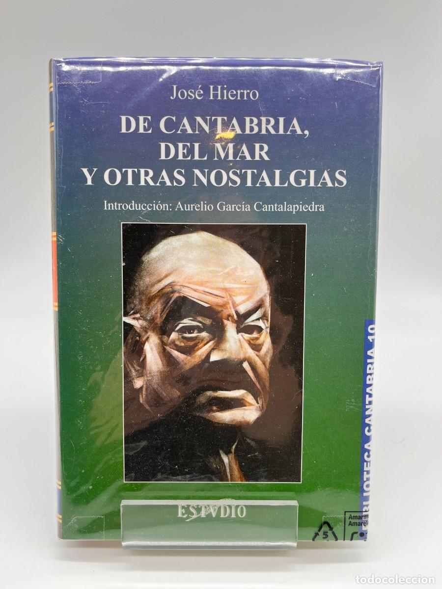 Libros de segunda mano: DE CANTABRIA, DEL MAR Y OTRAS NOSTALGIAS de Jos&eacute; Hierro (Ed. Estudio)