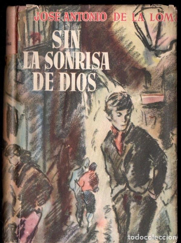Libri di seconda mano: JOS&Eacute; ANTONIO DE LA LOMA : SIN LA SONRISA DE DIOS (CARALT GIGANTE, 1951)