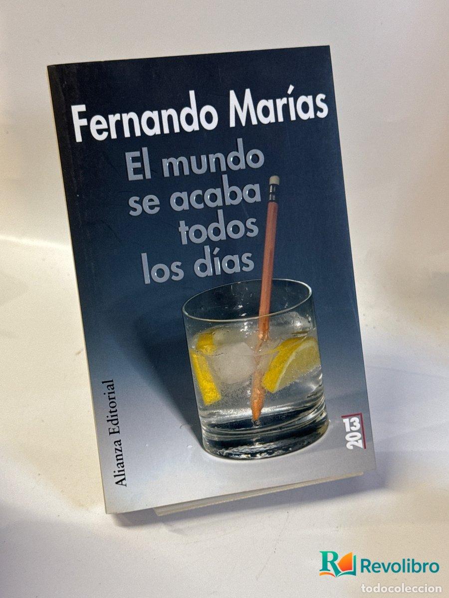 Libri di seconda mano: El mundo se acaba todos los d&iacute;as - Fernando Mar&iacute;as
