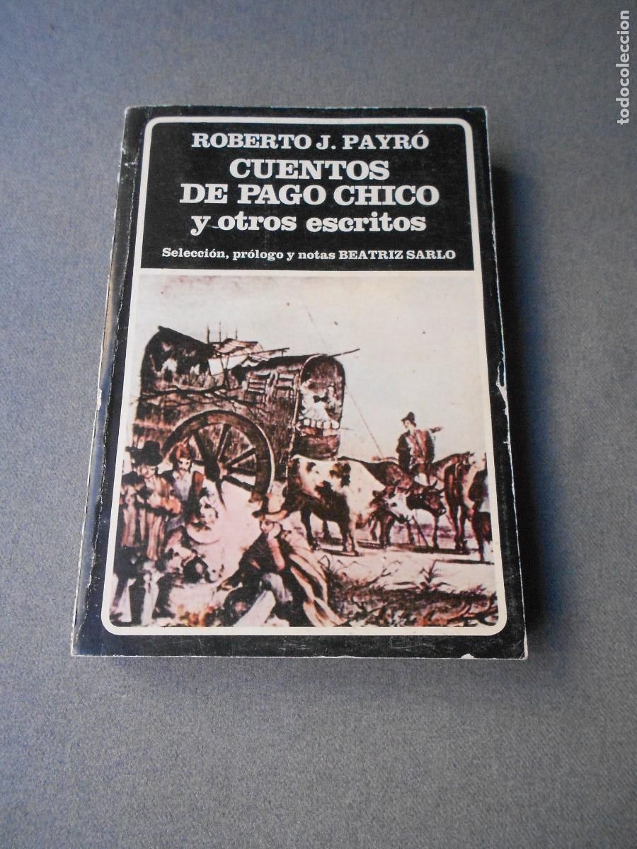 Libros de segunda mano: CUENTOS DE PAGO CHICO Y OTROS ESCRITOS. - Foto 1