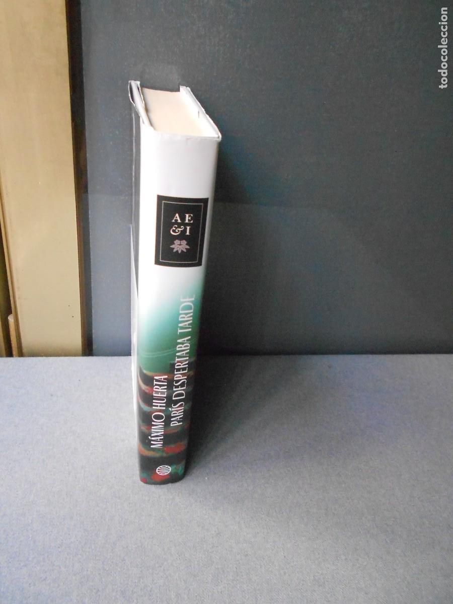 Libros de segunda mano: PARIS DESPERTABA TARDE. MAXIMO HUERTA - Foto 6