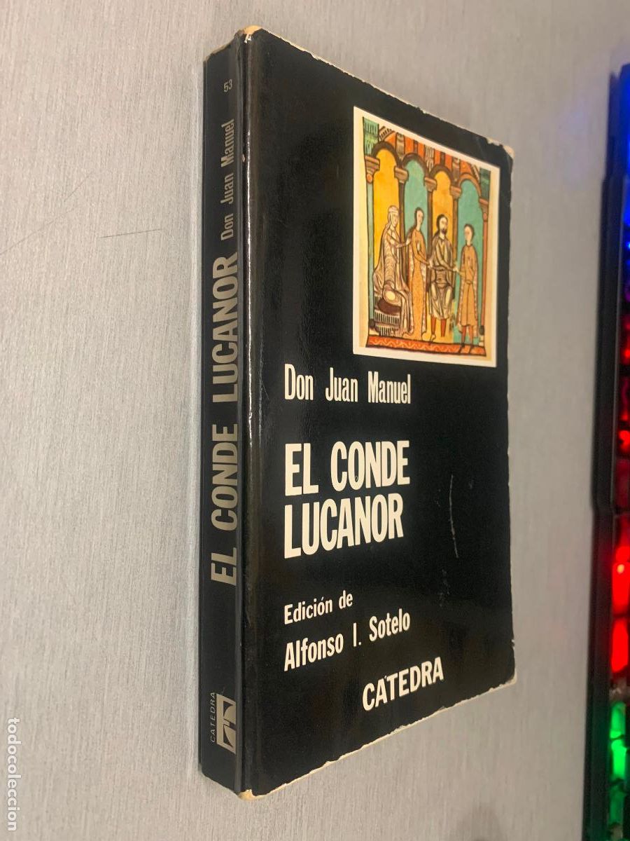 Libros de segunda mano: EL CONDE LUCANOR / DON JUAN MANUEL / C&Aacute;TEDRA 1981