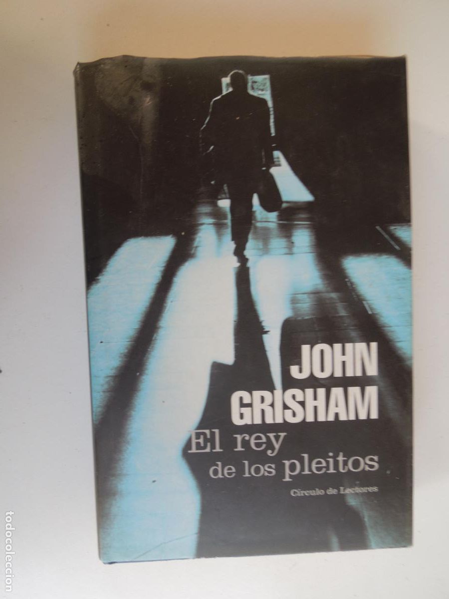 Libros de segunda mano: EL REY DE LOS PLEITOS - JOHN GRISHAM - C&Iacute;RCULO DE LECTORES 2003.