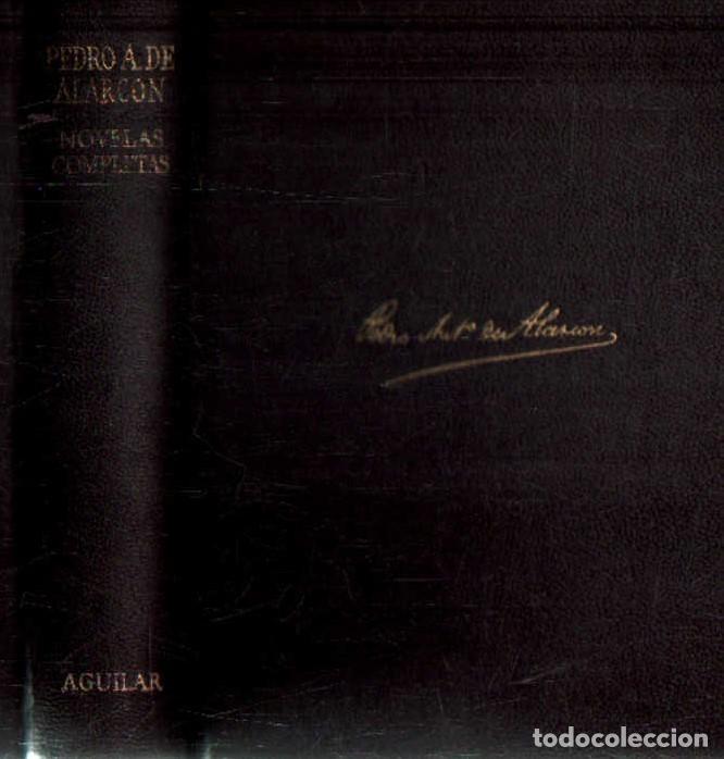 Libros de segunda mano: PEDRO A. DE ALARC&Oacute;N, NOVELAS COMPLETAS. A-AGUI-1291