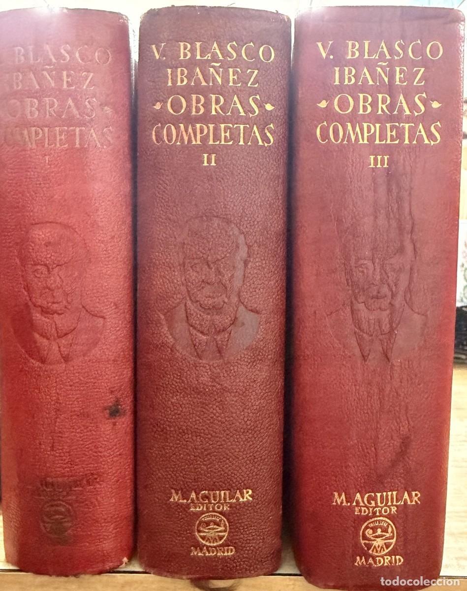 Libros de segunda mano: V. BLASCO IBA&Ntilde;EZ, OBRAS COMPLETAS (3 TOMOS). A-AGUI-1302
