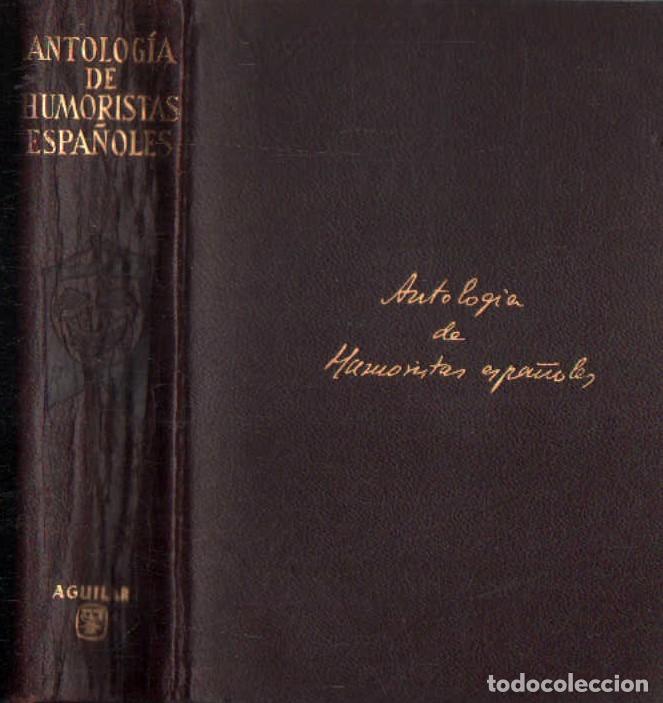 Libros de segunda mano: ANTOLOG&Iacute;A DE HUMORISTAS ESPA&Ntilde;OLES. A-AGUI-1304
