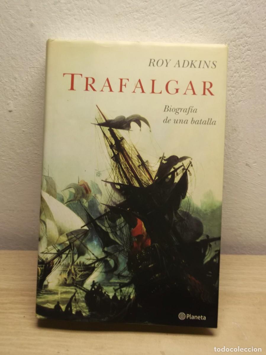 Libros de segunda mano: Trafalgar de Roy Adkins - Tapa dura 1 EDICION 2005