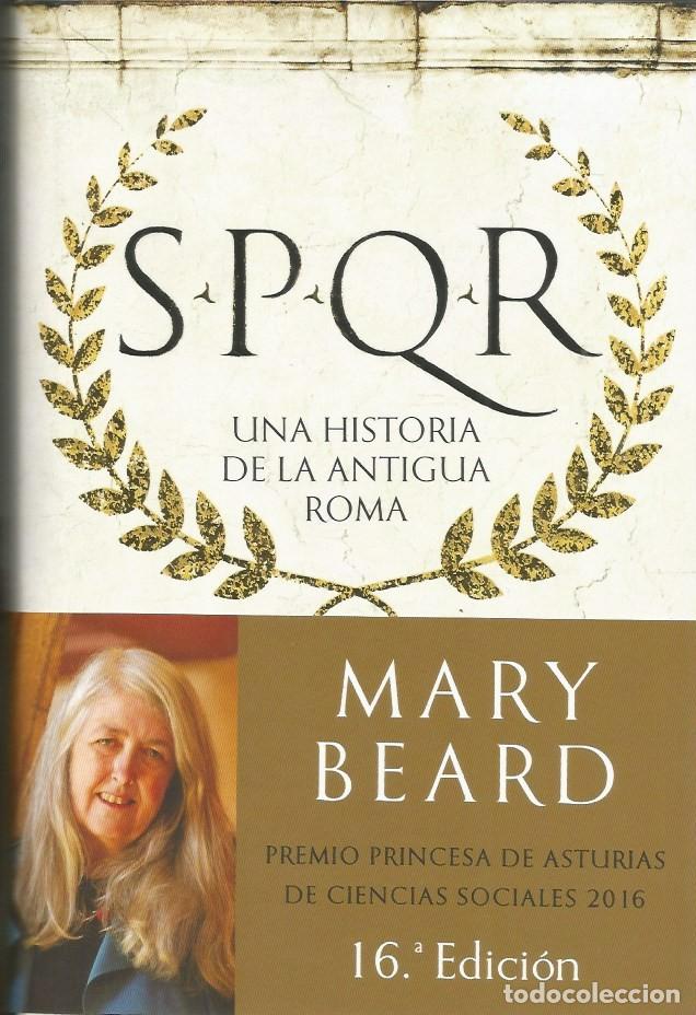 Libros de segunda mano: S.P.Q.R. UNA HISTORIA DE LA ANTIGUA ROMA-MARY BEARD