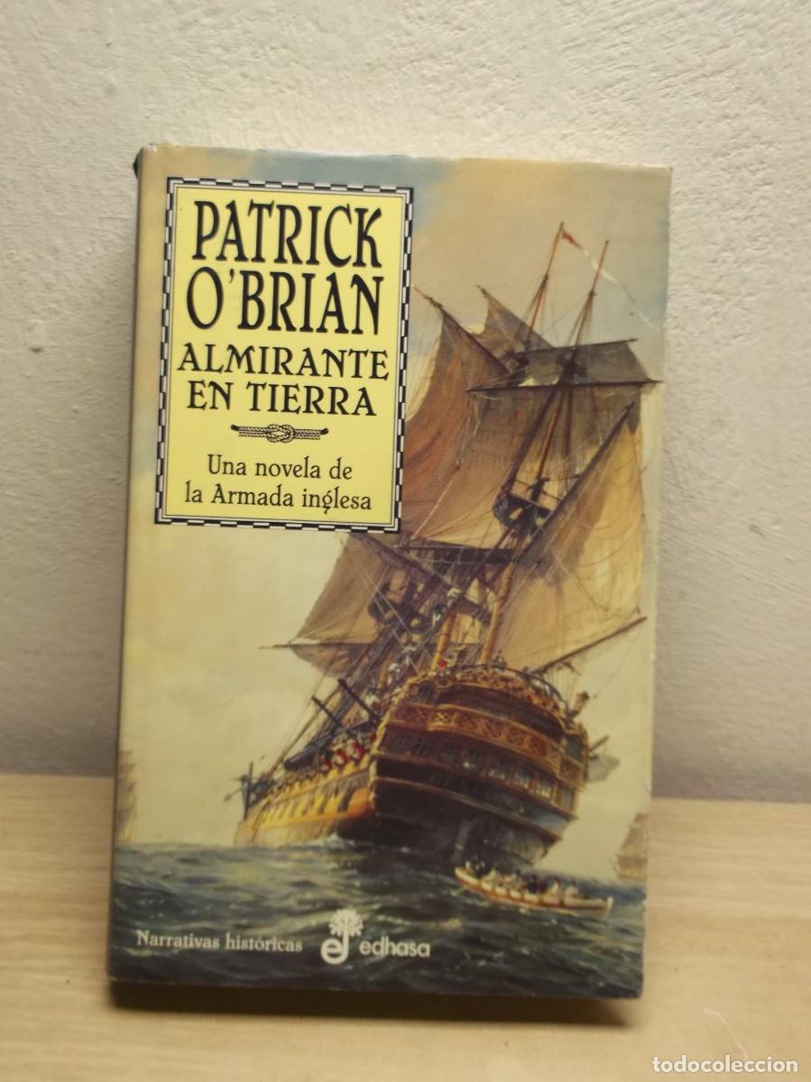 Libros de segunda mano: Almirante en tierra de Patrick O'Brian -TAPA DURA 1 EDICION 2002