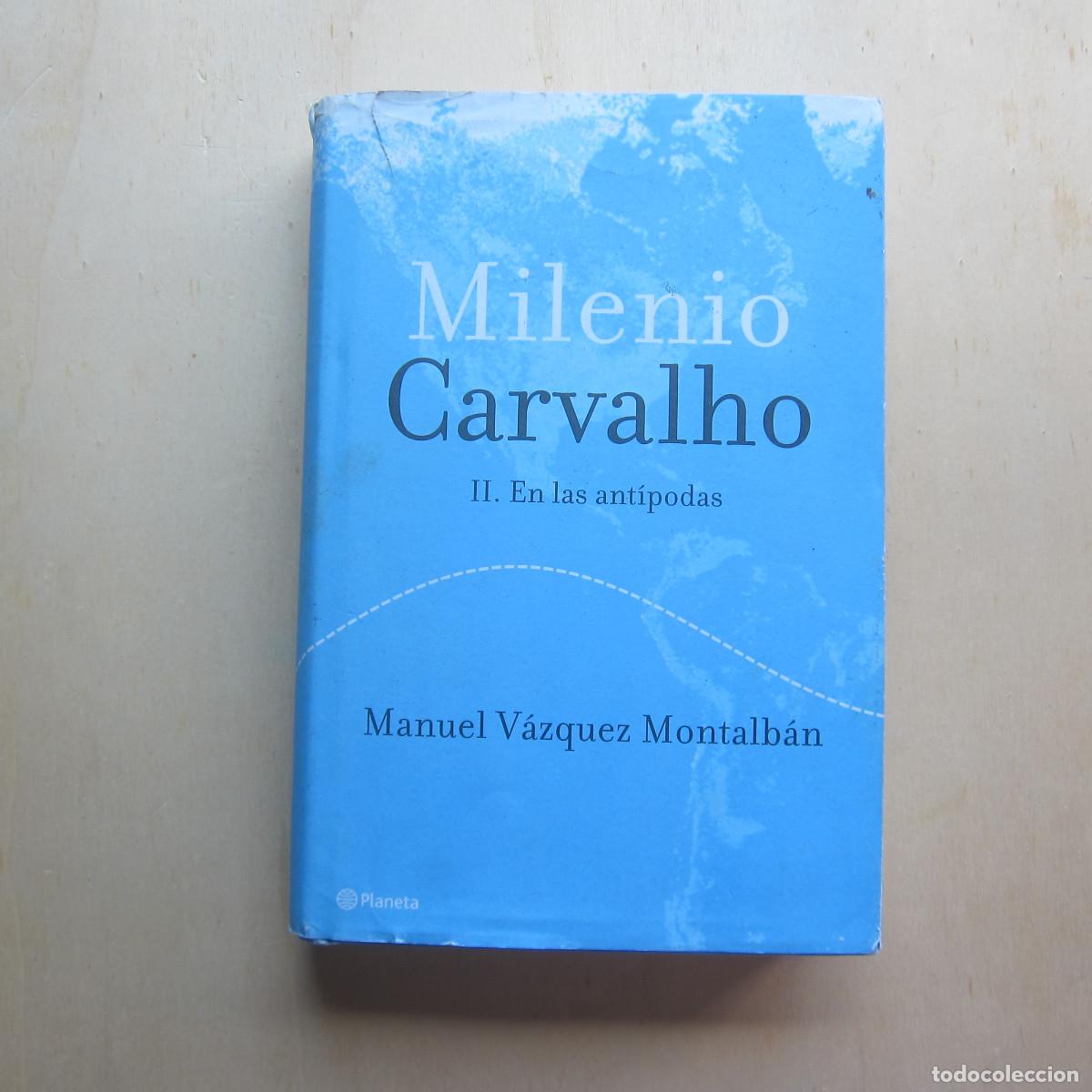 Libros de segunda mano: MILENO CARVALHO. II. EN LAS ANT&Iacute;PODAS - VAZQUEZ MONTALB&Aacute;N (PLANETA) NOVELA