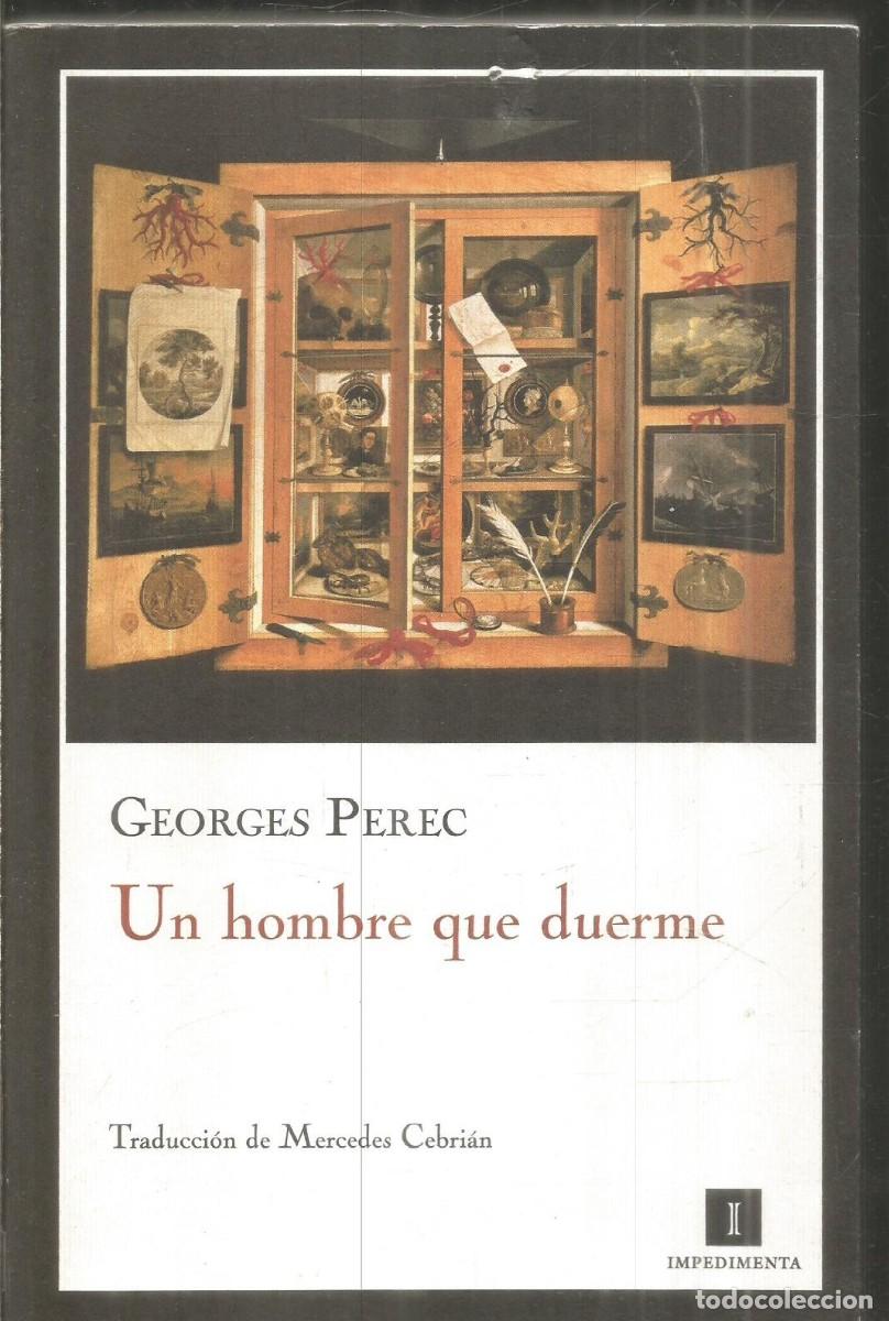 Libros de segunda mano: GEORGES PEREC. UN HOMBRE QUE DUERME. IMPEDIMENTA. PRIMERA EDICION