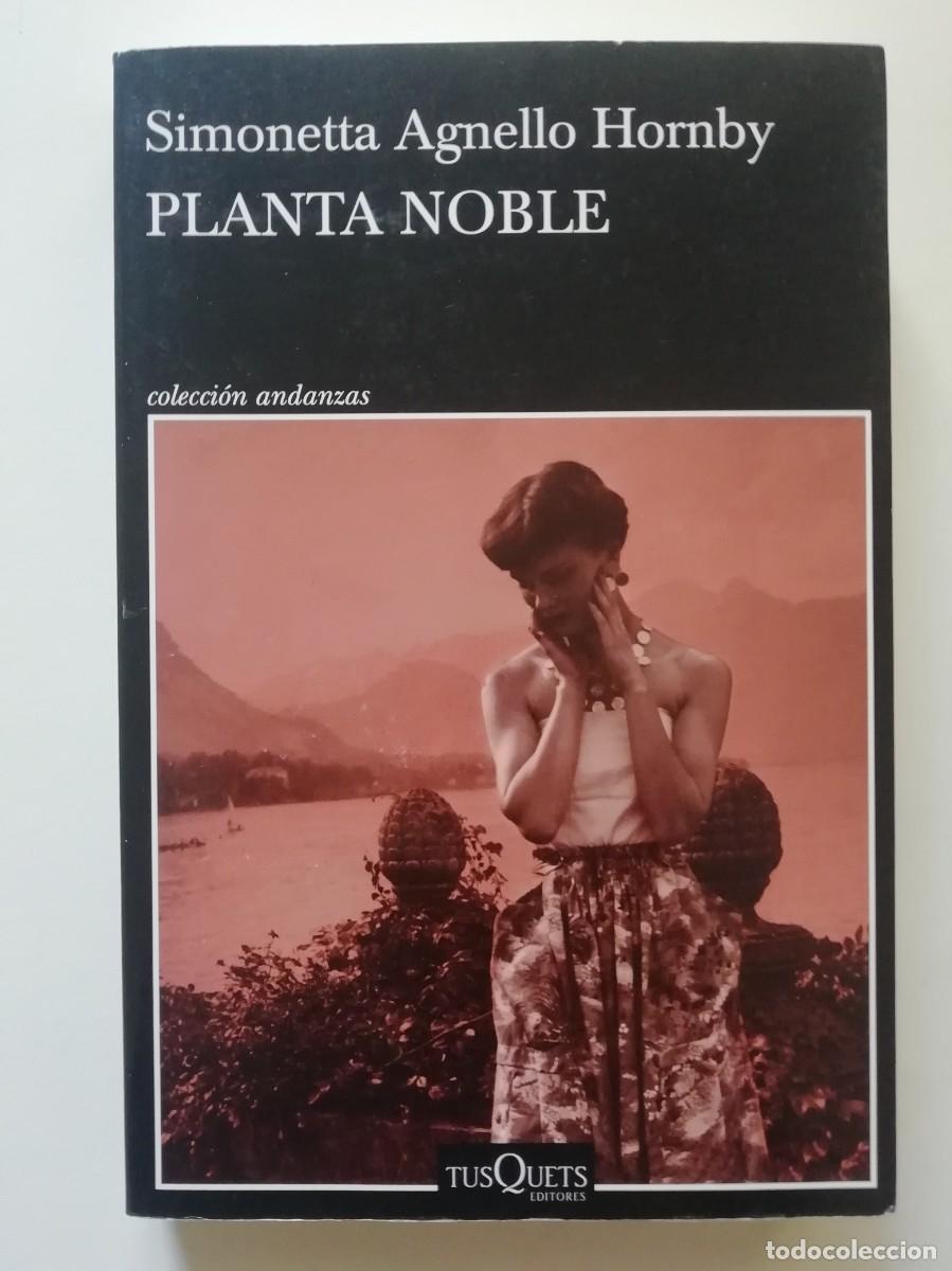 Libros de segunda mano: PLANTA NOBLE - SIMONETTA AGNELLO HORNBY - ED. TUSQUETS 2022