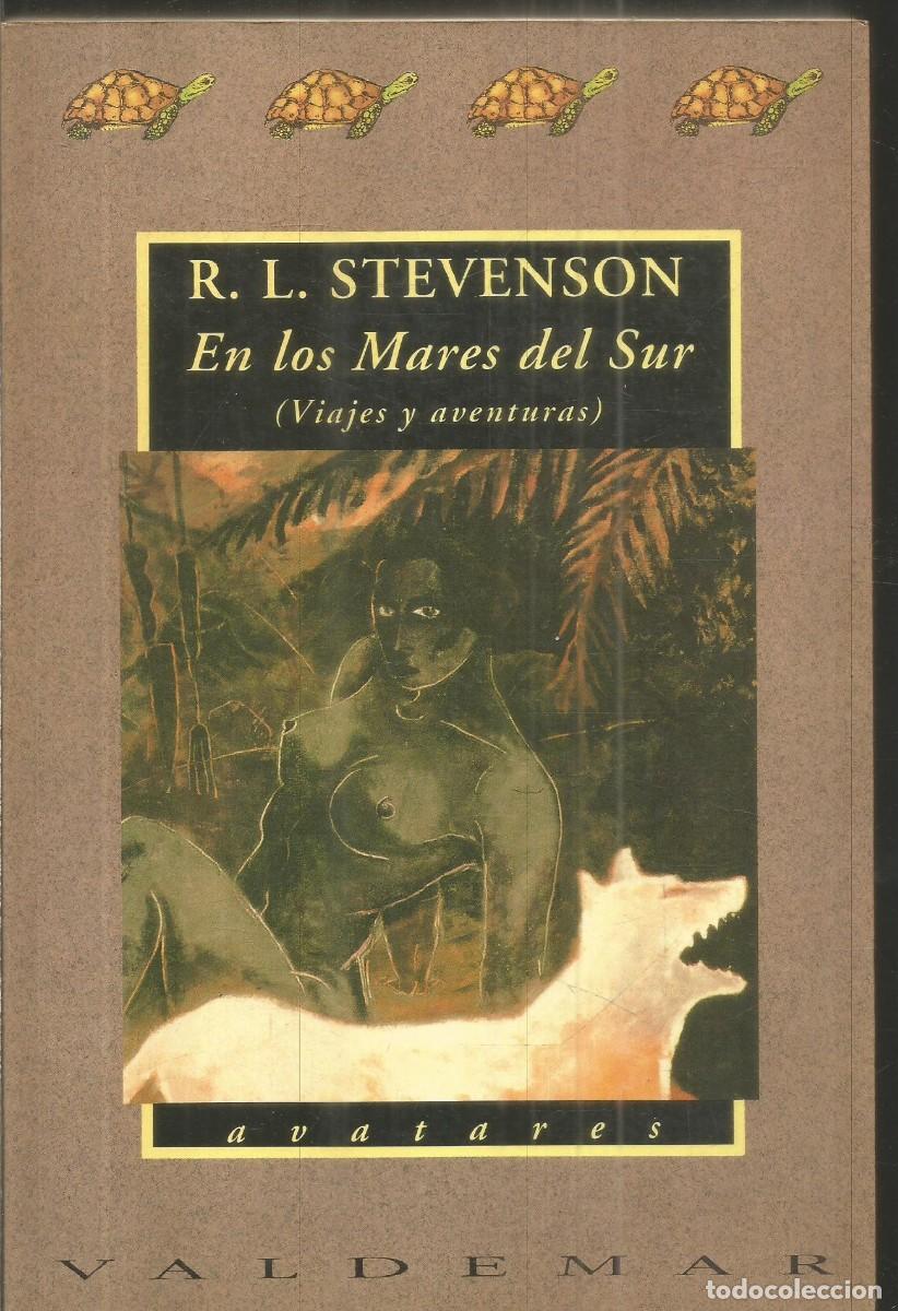 Libros de segunda mano: R.L. STEVENSON. EN LOS MARES DEL SUR. (VIAJES Y AVENTURAS). VALDEMAR AVATARES. PRIMERA EDICION