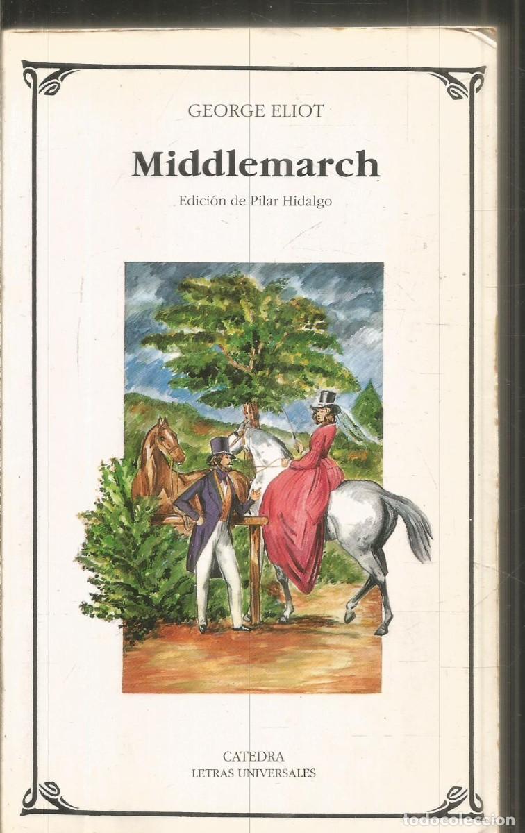 Libros de segunda mano: GEORGE ELIOT. MIDDLEMARCH. CATEDRA. - Foto 1