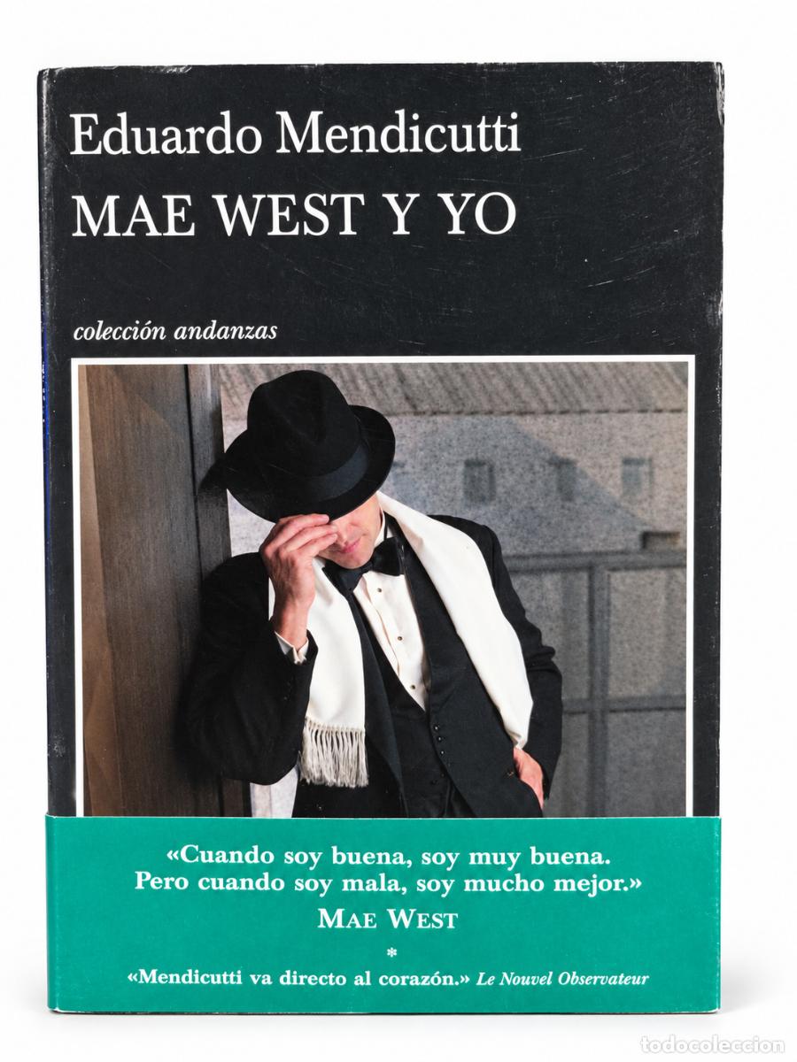 Libros de segunda mano: Eduardo Mendicutti &ndash; Mae West y yo &ndash; Tusquets &ndash; 2011
