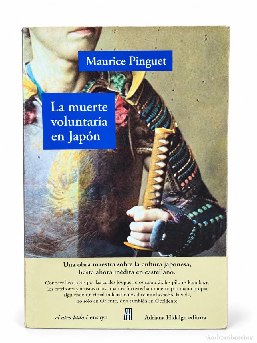 Libros de segunda mano: Maurice Pinguet &ndash; La muerte voluntaria en Jap&oacute;n &ndash; Adriana Hidalgo &ndash; 2015