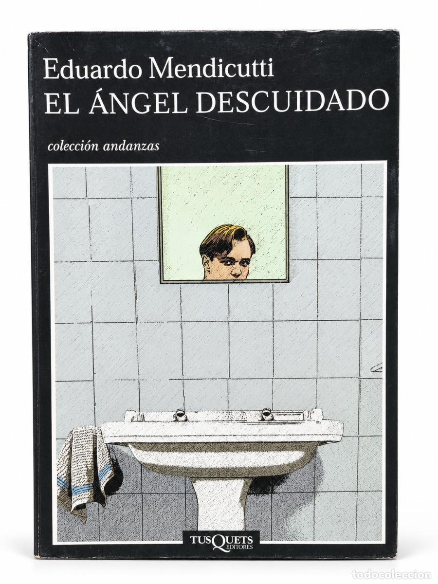 Libros de segunda mano: Eduardo Mendicutti &ndash; El &aacute;ngel descuidado &ndash; Tusquets &ndash; 2002