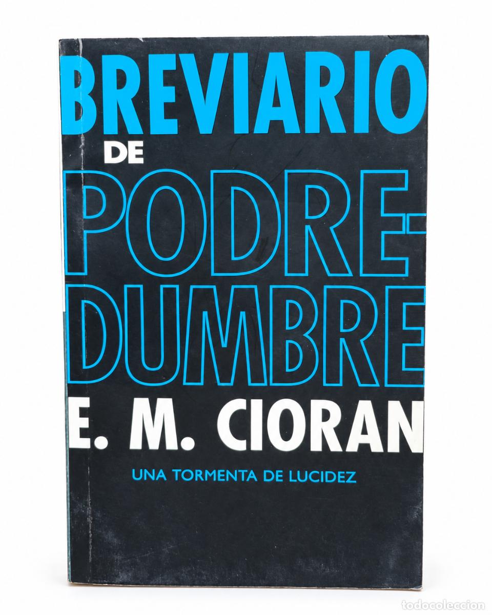 Libros de segunda mano: E. M. Cioran &ndash; Breviario de podredumbre: Una tormenta de lucidez &ndash; Punto de Lectura &ndash; 2001