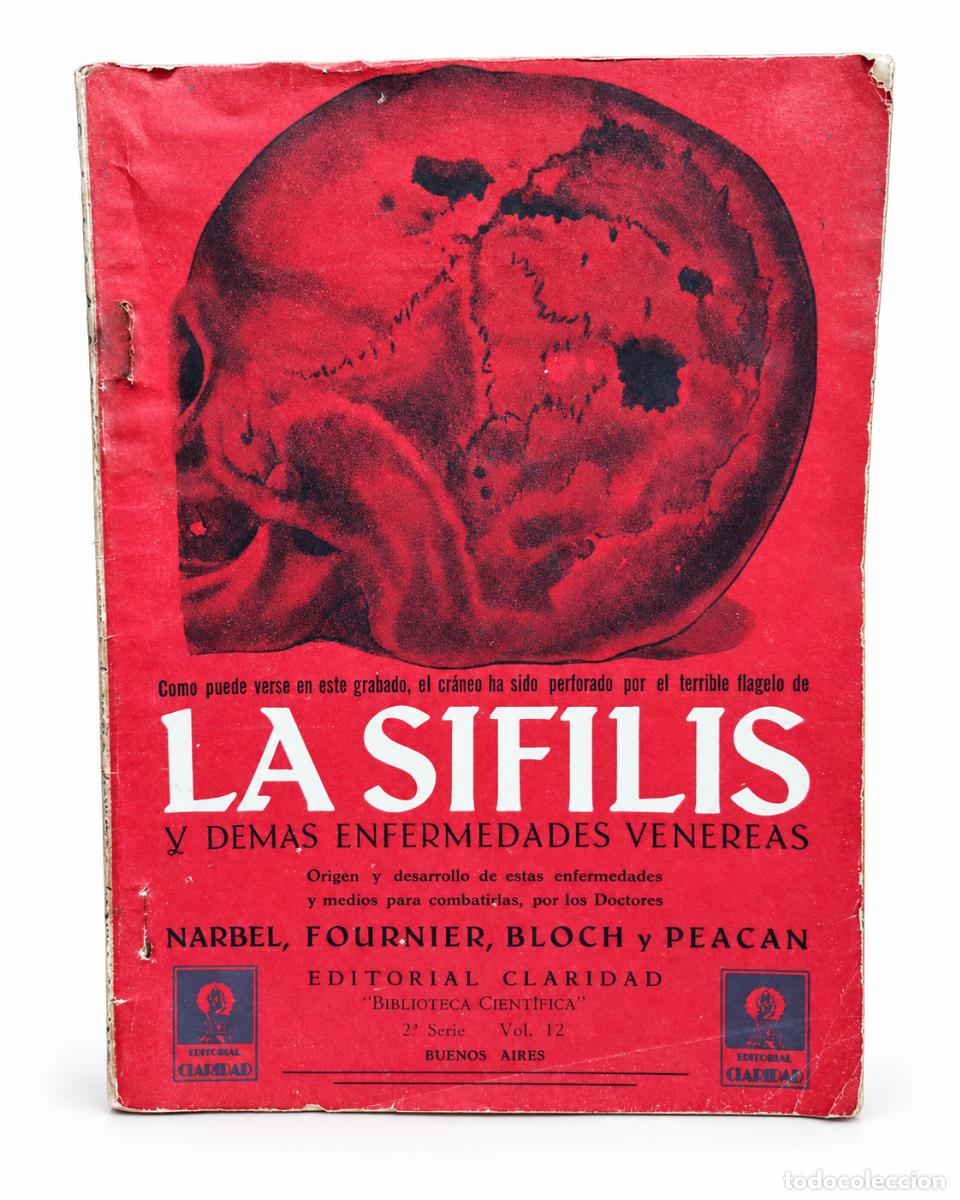 Libros de segunda mano: Narbel, Fournier, Bloch y Peacan &ndash; La s&iacute;filis y dem&aacute;s enfermedades ven&eacute;reas &ndash; Editorial Claridad