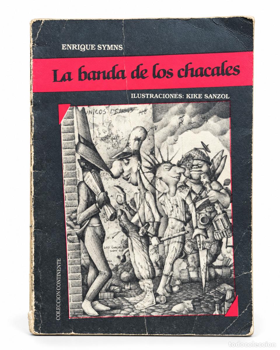 Libros de segunda mano: Enrique Symns &ndash; La banda de los chacales &ndash; Editorial Continente &ndash; 1987