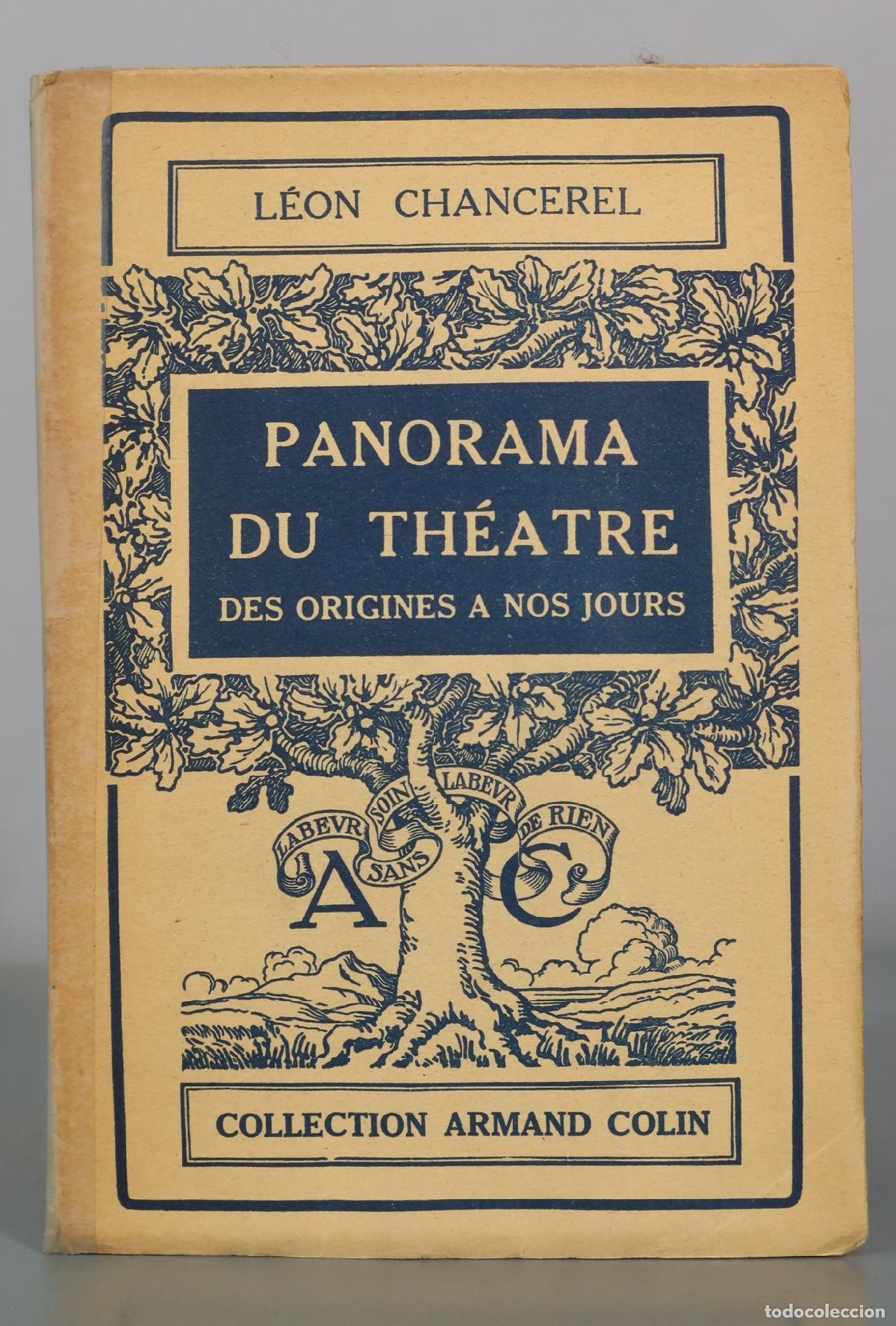 Libros de segunda mano: Panorama du th&eacute;&acirc;tre - Des origines &agrave; nos jours - L&eacute;on Chancerel - Collection Armand Colin