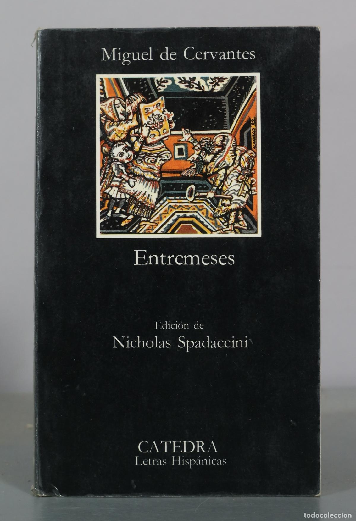 Libros de segunda mano: Entremeses - Miguel de Cervantes - Ediciones C&aacute;tedra