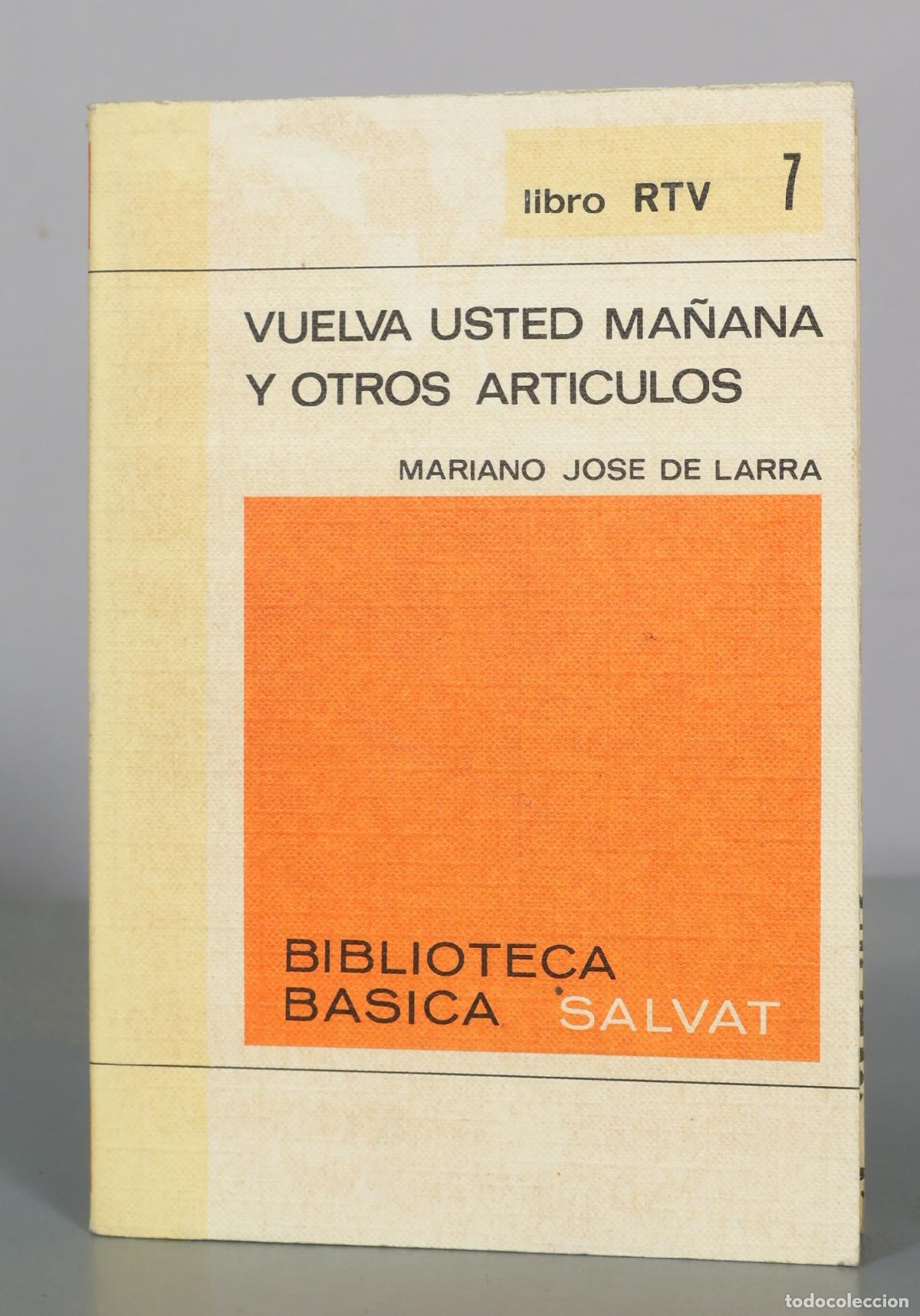 Second hand books: Vuelva usted ma&ntilde;ana y otros articulos - Mariano Jose de Larra - Salvat