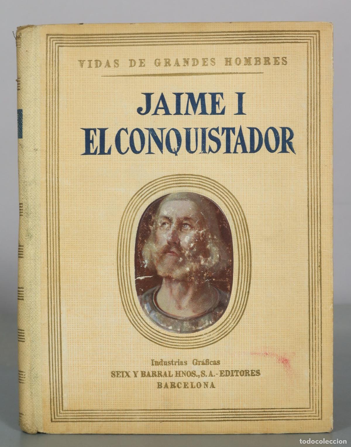 Second hand books: Vidas de Grandes Hombres - Jaime I El Conquistador - Seix y Barral