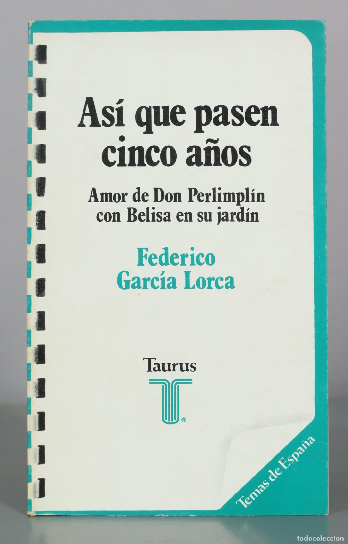 Libros de segunda mano: As&iacute; que pasen cinco a&ntilde;os - Amor de Don Perlimpl&iacute;n con Belisa en su jard&iacute;n - Federico Garc&iacute;a Lorca -