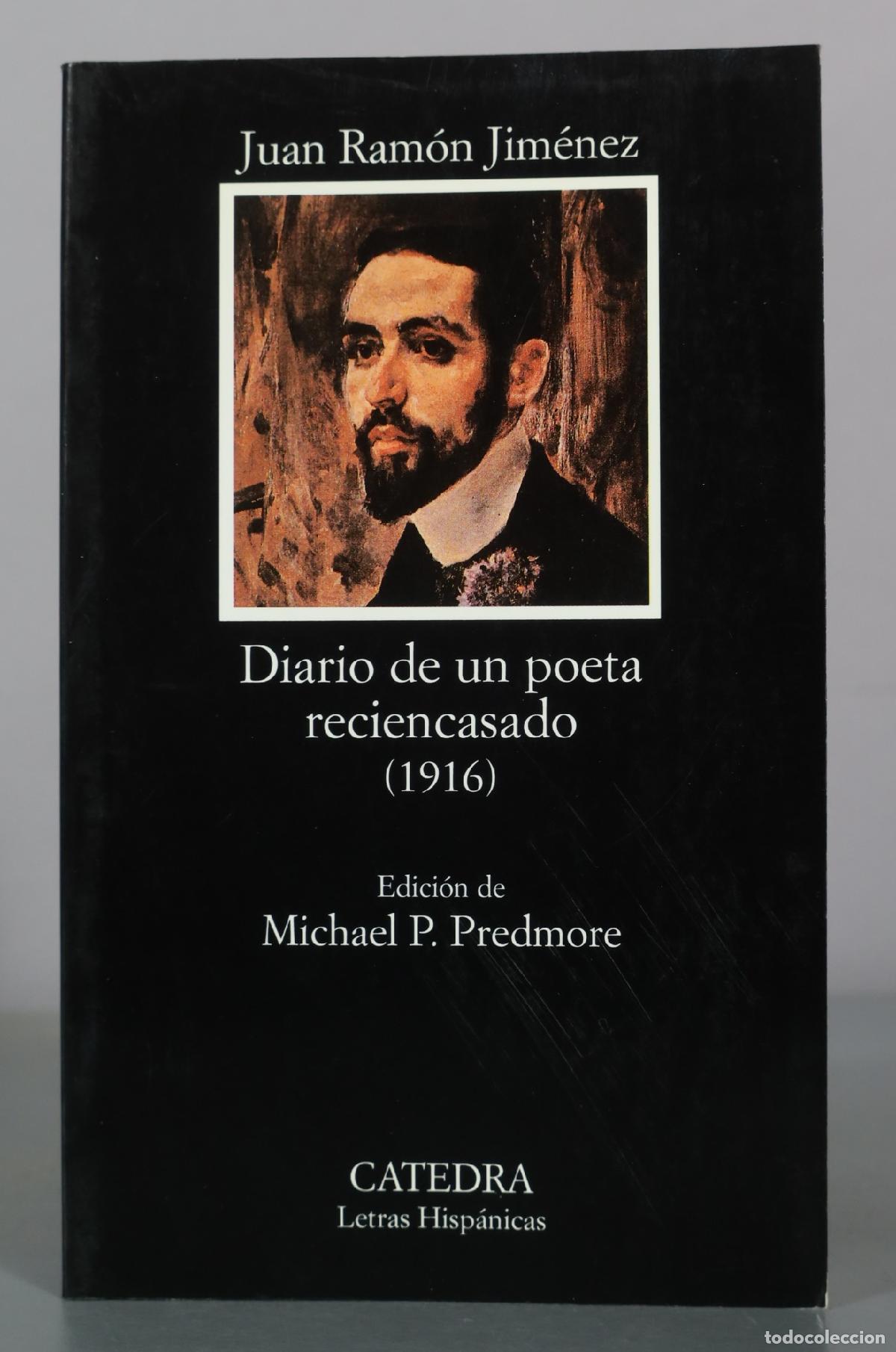 Libros de segunda mano: Diario de un poeta reciencasado - Juan Ram&oacute;n Jim&eacute;nez - Edici&oacute;n de Michael P. Predmore - C&aacute;tedra