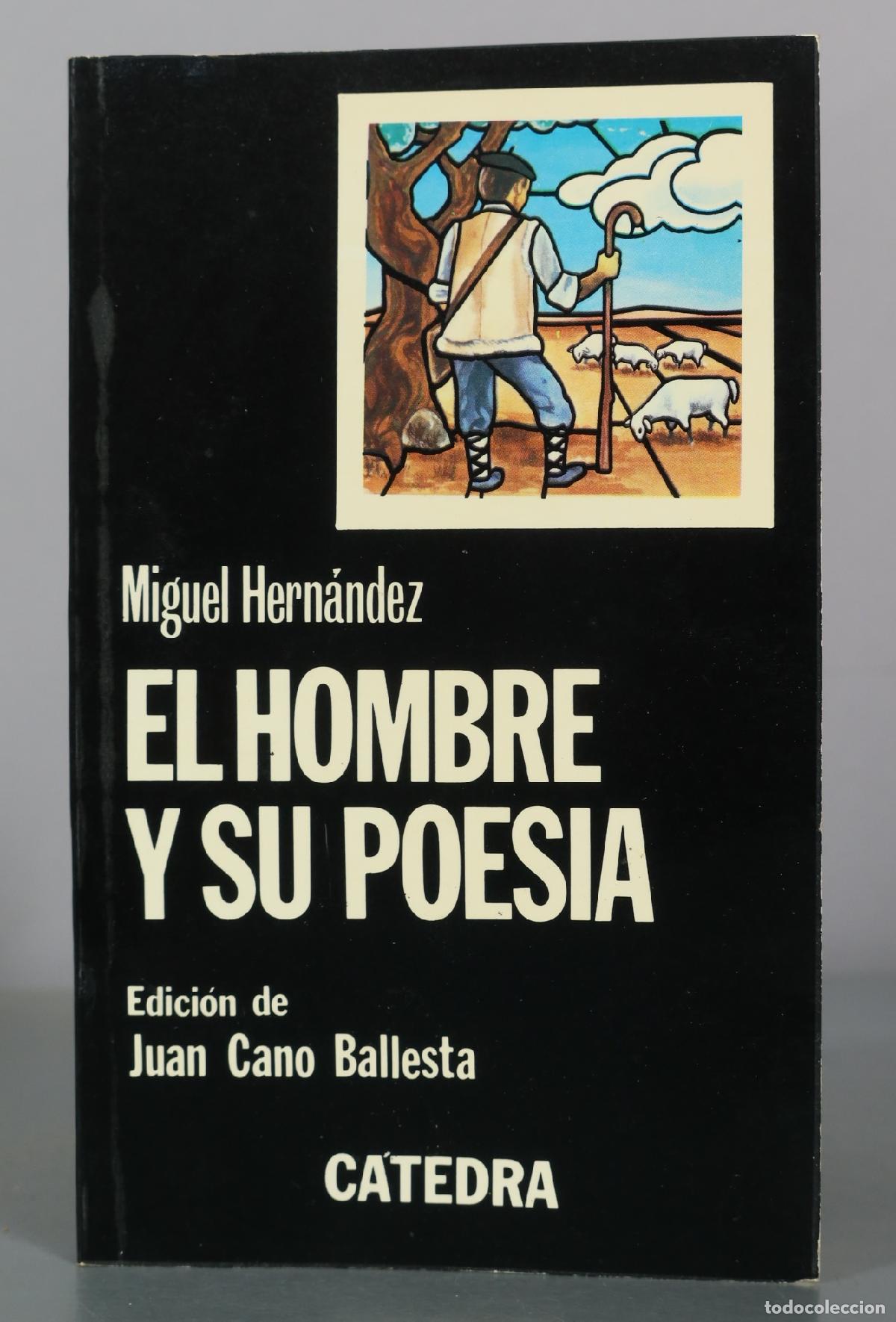 Second hand books: El hombre y su poes&iacute;a - Miguel Hern&aacute;ndez - Ediciones C&aacute;tedra