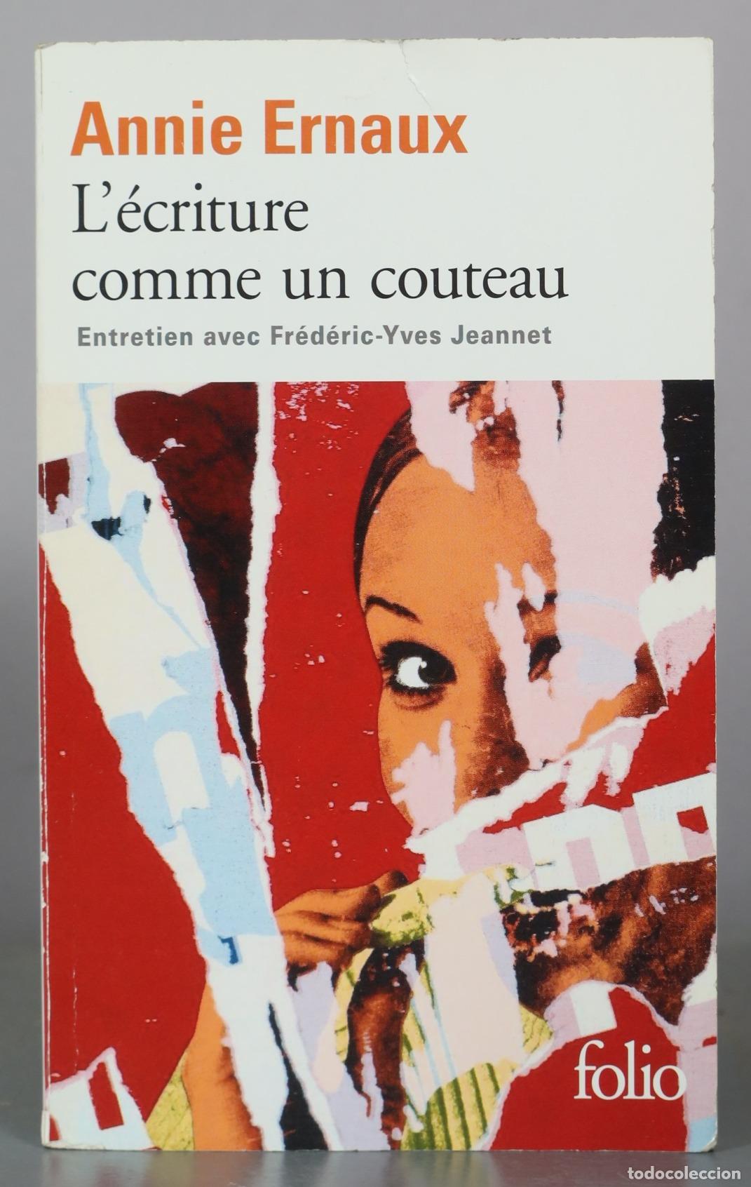Libros de segunda mano: L'&eacute;criture comme un couteau - Annie Ernaux, Fr&eacute;d&eacute;ric-Yves Jeannet - folio
