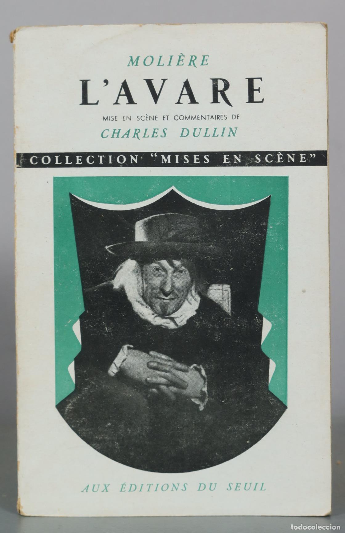 Libros de segunda mano: L'Avare - Moli&egrave;re - Charles Dullin - Aux &Eacute;ditions du Seuil