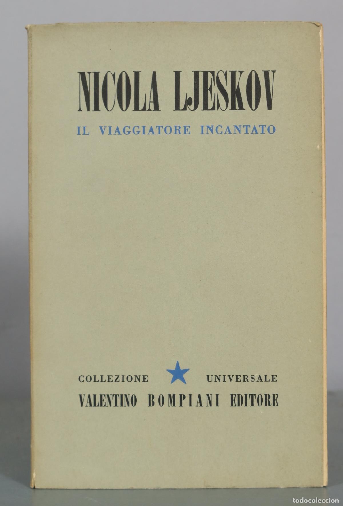 Libros de segunda mano: Il viaggiatore incantato - Nicola Ljeskov - Valentino Bompiani Editore