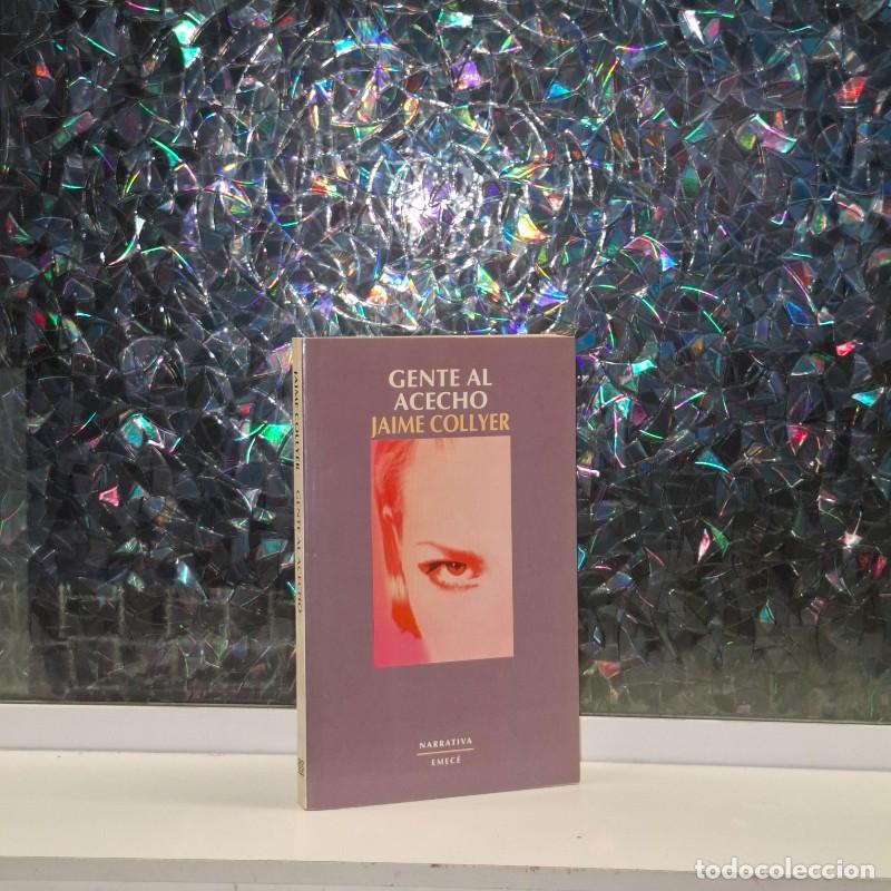 Libri di seconda mano: Gente Al Acecho - Jaime Collyer - Emec&eacute; Editores - Narrativa