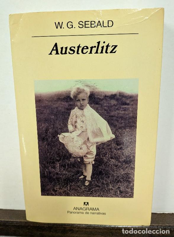 Libros de segunda mano: Austerlitz - W. G. Sebald - Editorial Anagrama - Panorama de Narrativas, 521 1&ordf; Edici&oacute;n