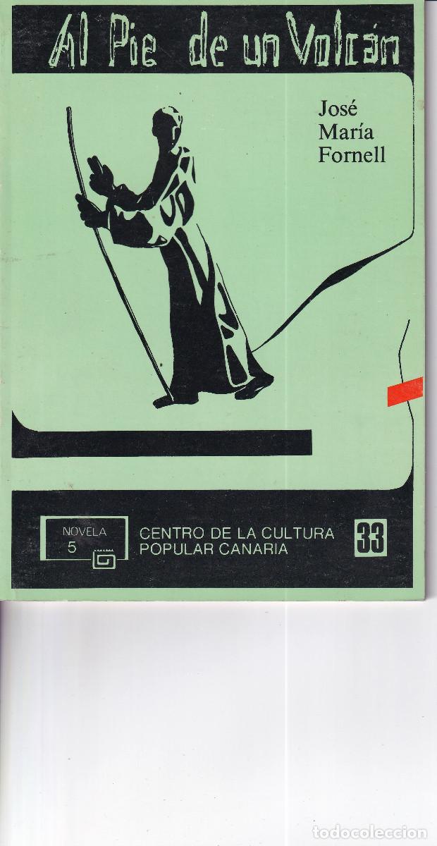 Libros de segunda mano: AL PIE DE UN VOLCAN - LA LAGUNA TENERIFE - JOSE ,MARIA FORNELL