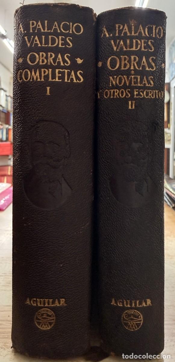 Libros de segunda mano: A. PALACIO VALD&Eacute;S, OBRAS: NOVELAS Y OTROS ESCRITOS (2 TOMOS). A-AGUI-1307