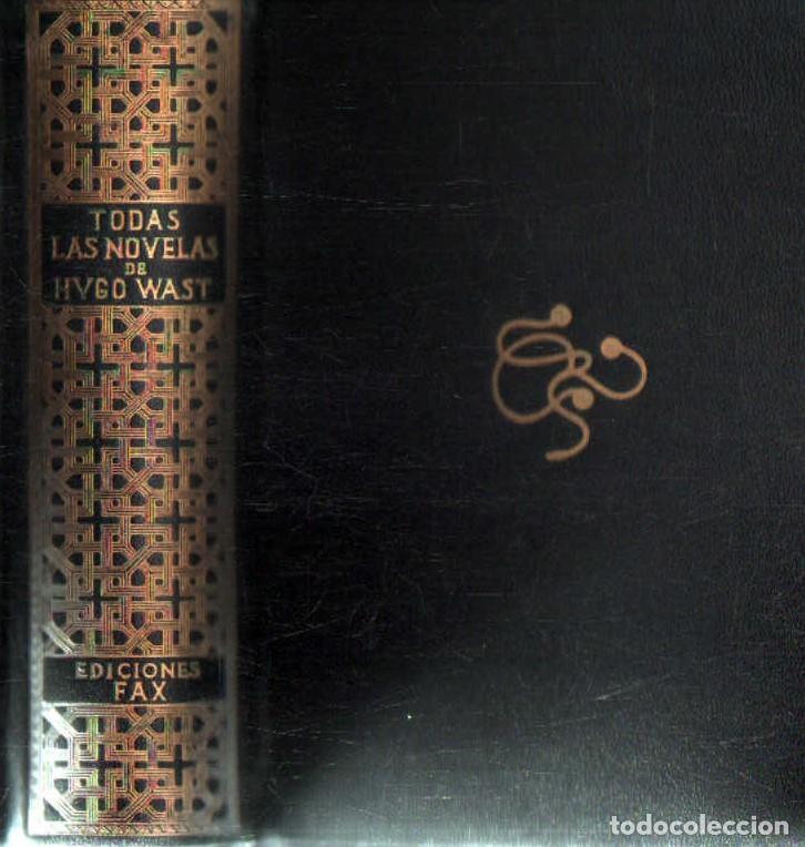 Libros de segunda mano: TODAS LAS NOVELAS DE HUGO WAST. A-PI-1191